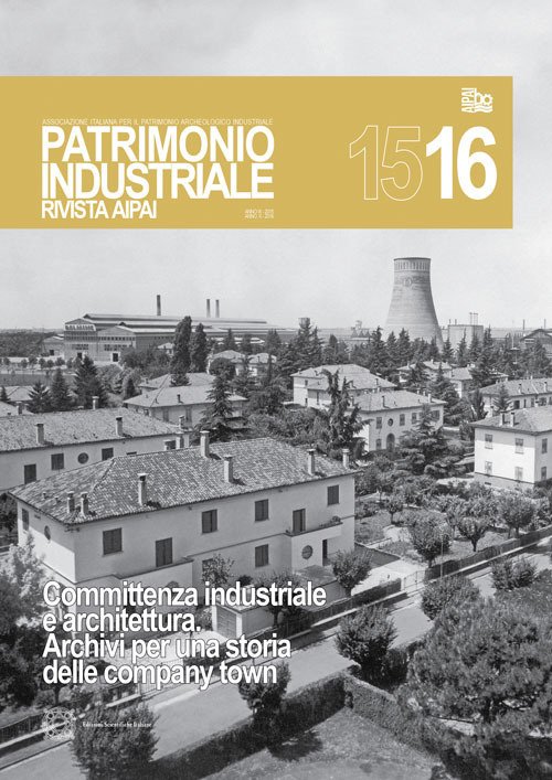 Patrimonio industriale. Vol. 15-16 Patrimonio industriale. Vol. 15-16