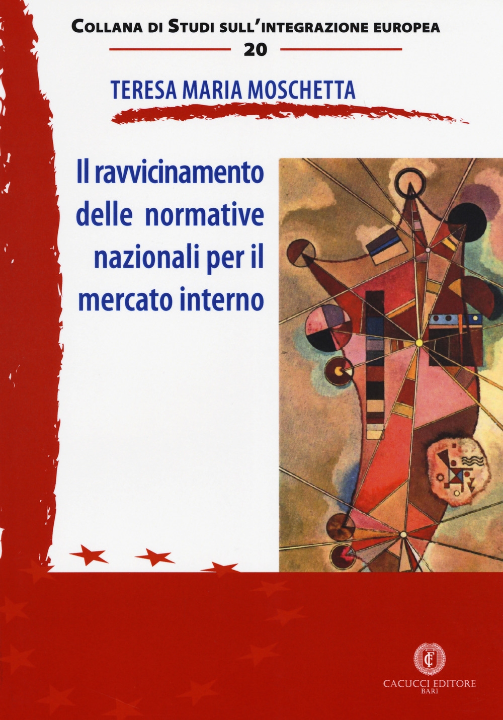 Il ravvicinamento delle normative nazionali per il mercato interno Il ravvicinamento delle normative nazionali per il mercato interno