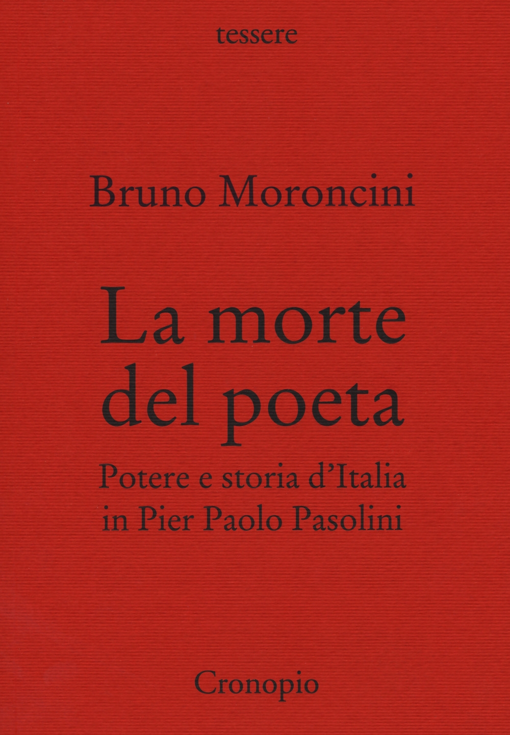 La morte del poeta. Potere e storia d'Italia in Pasolini La morte del poeta. Potere e storia d'Italia in Pasolini