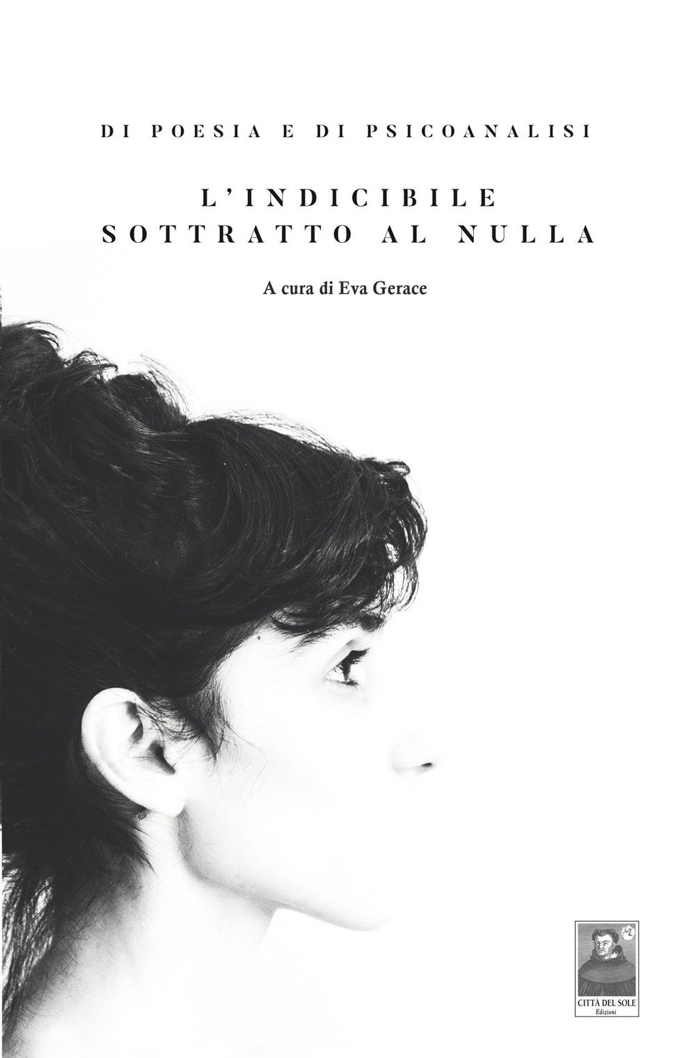 Di poesia e di psicoanalisi. L'indicibile sottratto al nulla Di poesia e di psicoanalisi. L'indicibile sottratto al nulla