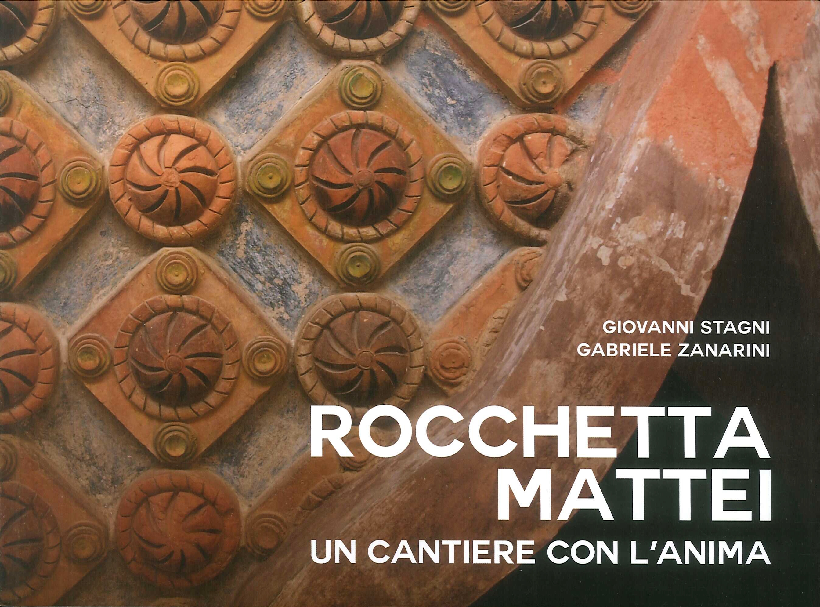 Rocchetta Mattei. Un cantiere con l'anima Rocchetta Mattei. Un cantiere con l'anima