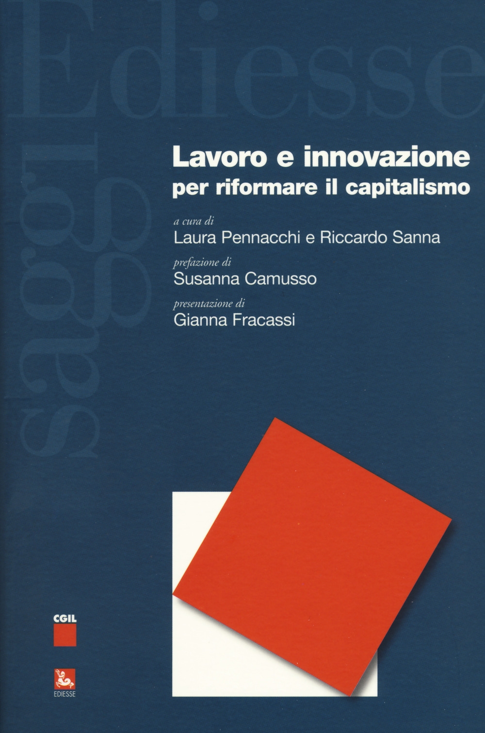 Lavoro e innovazione per riformare il capitalismo Lavoro e innovazione per riformare il capitalismo