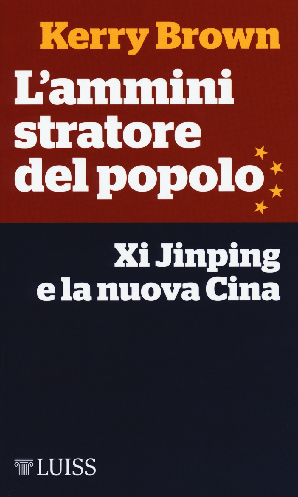 L'amministratore del popolo. Xi Jinping e la nuova Cina L'amministratore del popolo. Xi Jinping e la nuova Cina