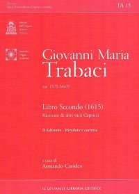 Giovanni Maria Trabaci. Libro Secondo (1615) Ricercate & altri Varij Capricci