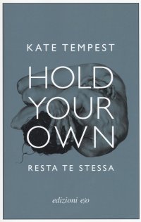 Hold your own-Resta te stessa