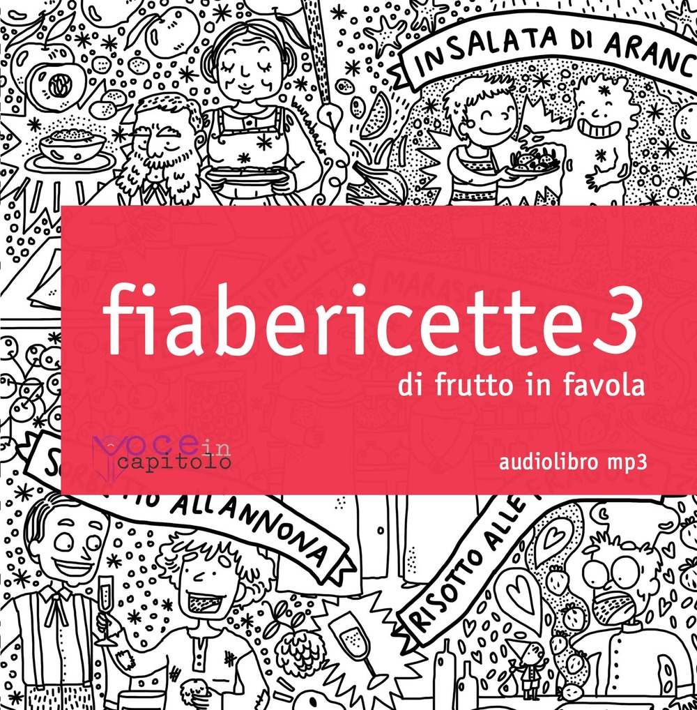 Fiabericette. Di frutto in favola. Vol. 3 Fiabericette. Di frutto in favola. Vol. 3