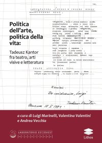 Politica dell'arte, politica della vita: Tadeusz Kantor fra teatro, arti visive e letteratura