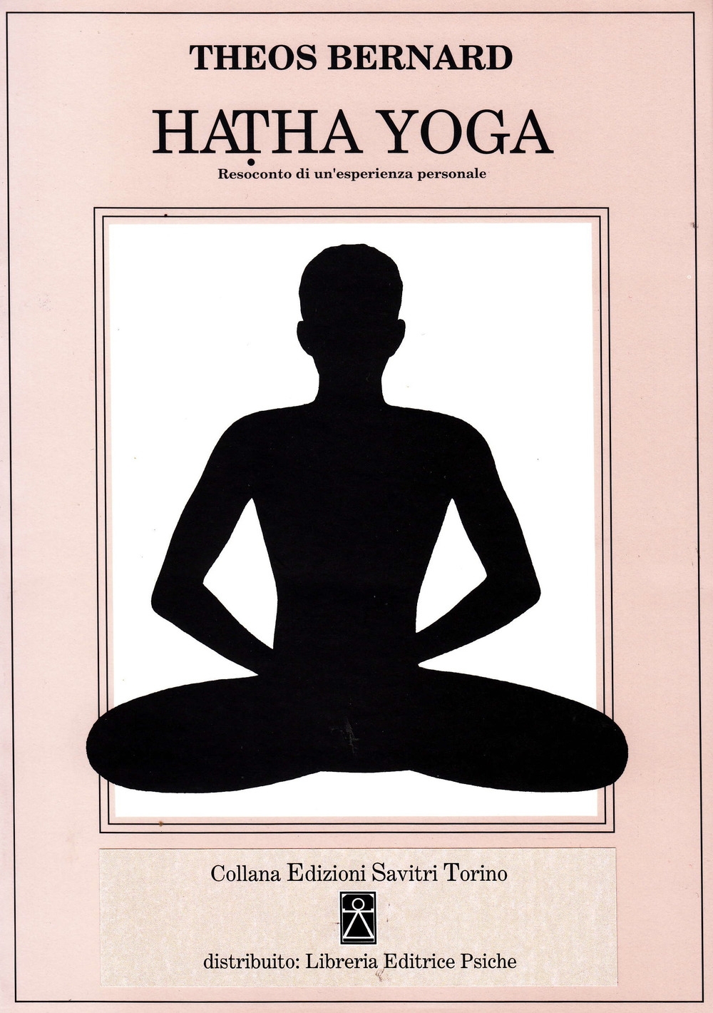 Hatha yoga. Resoconto di un esperienza personale Hatha yoga. Resoconto di un esperienza personale