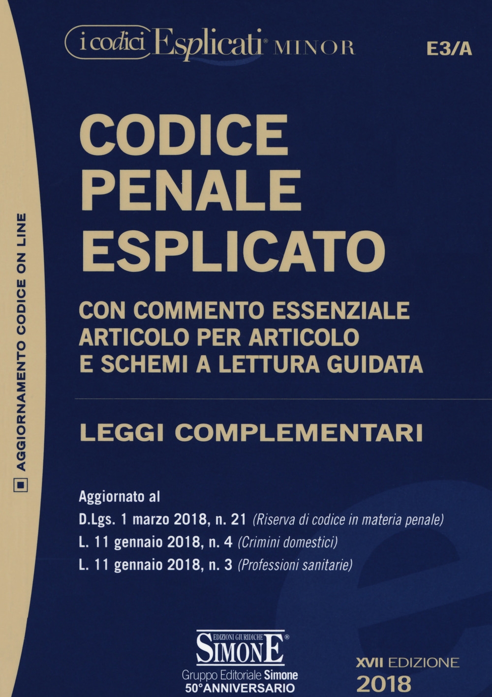 Codice penale esplicato. Con commento essenziale articolo per articolo e schemi a lettura guidata. Leggi complementari. Ediz. minor Codice penale esplicato. Con commento essenziale articolo per articolo e schemi a lettura guidata. Leggi complementari. Ediz. minor