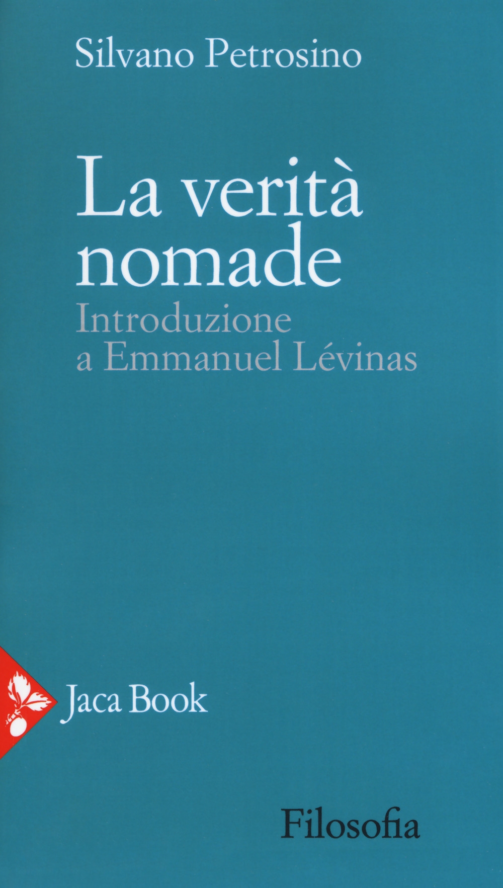 La verità nomade. Introduzione a Emmanuel Levinas La verità nomade. Introduzione a Emmanuel Levinas
