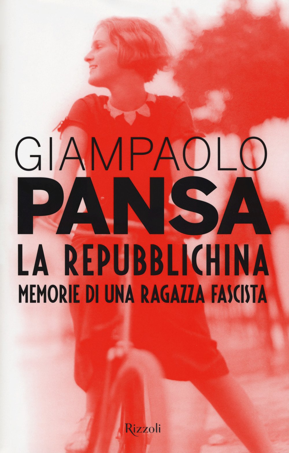 La repubblichina. Memorie di una ragazza fascista La repubblichina. Memorie di una ragazza fascista