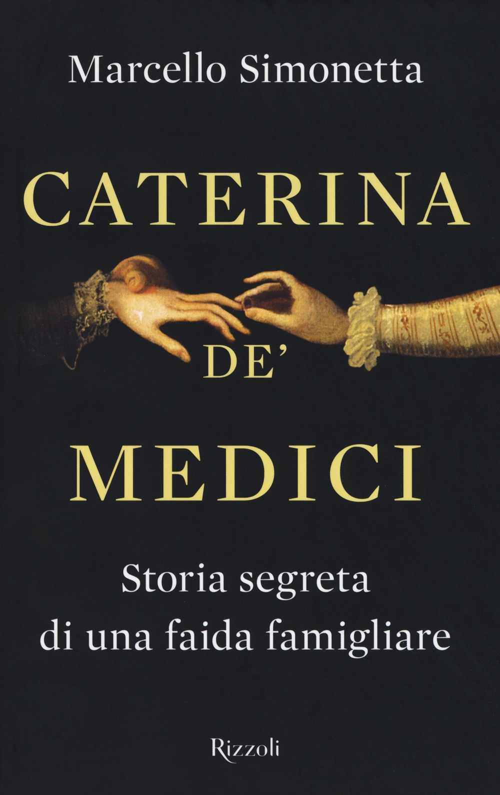 Caterina de' Medici. Storia segreta di una faida famigliare Caterina de' Medici. Storia segreta di una faida famigliare