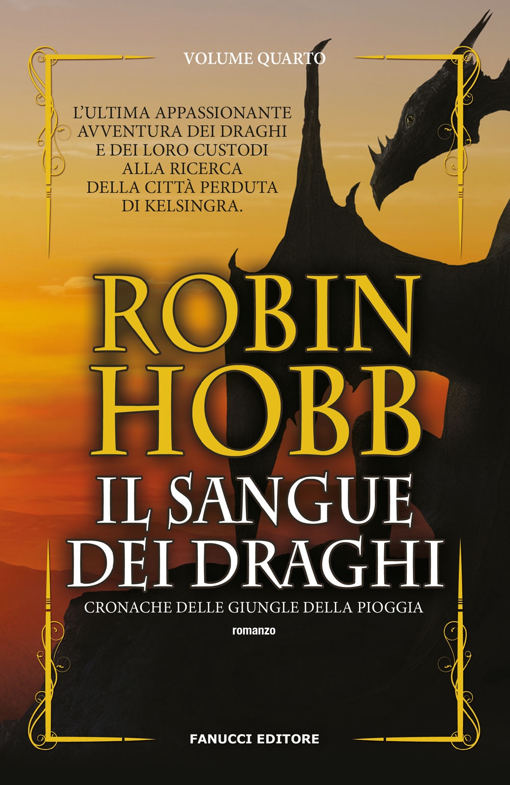 Il sangue dei draghi. Cronache delle giungle della pioggia. Vol. 4 Il sangue dei draghi. Cronache delle giungle della pioggia. Vol. 4