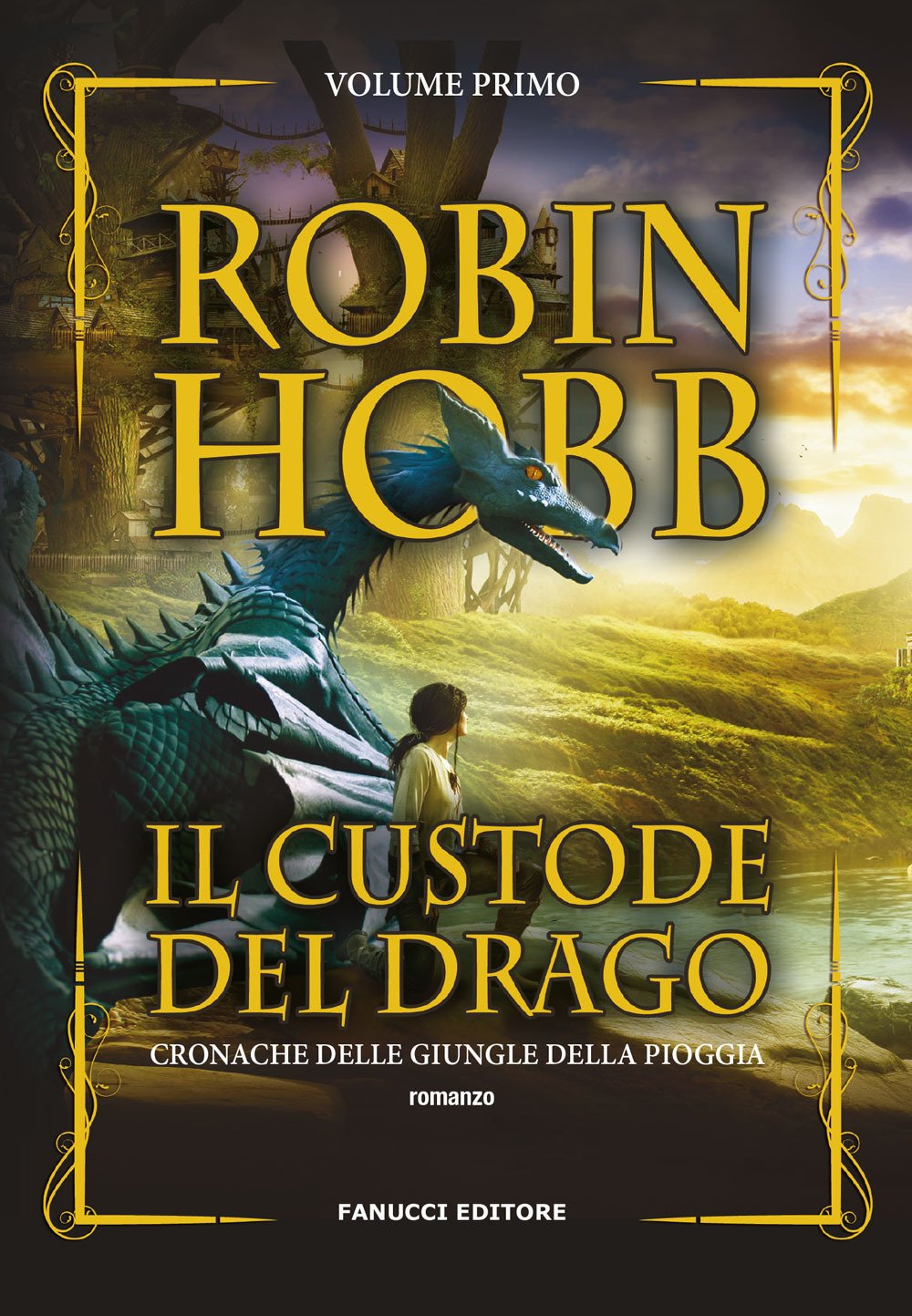 Il custode del drago. Cronache delle giungle della pioggia. Vol. 1 Il custode del drago. Cronache delle giungle della pioggia. Vol. 1