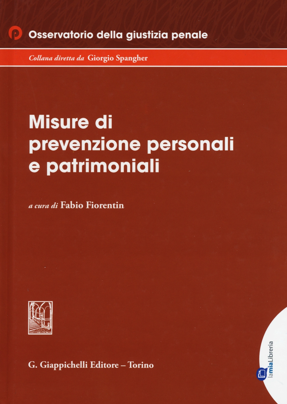 Le misure di prevenzione personali e patrimoniali. Con ebook Le misure di prevenzione personali e patrimoniali. Con ebook