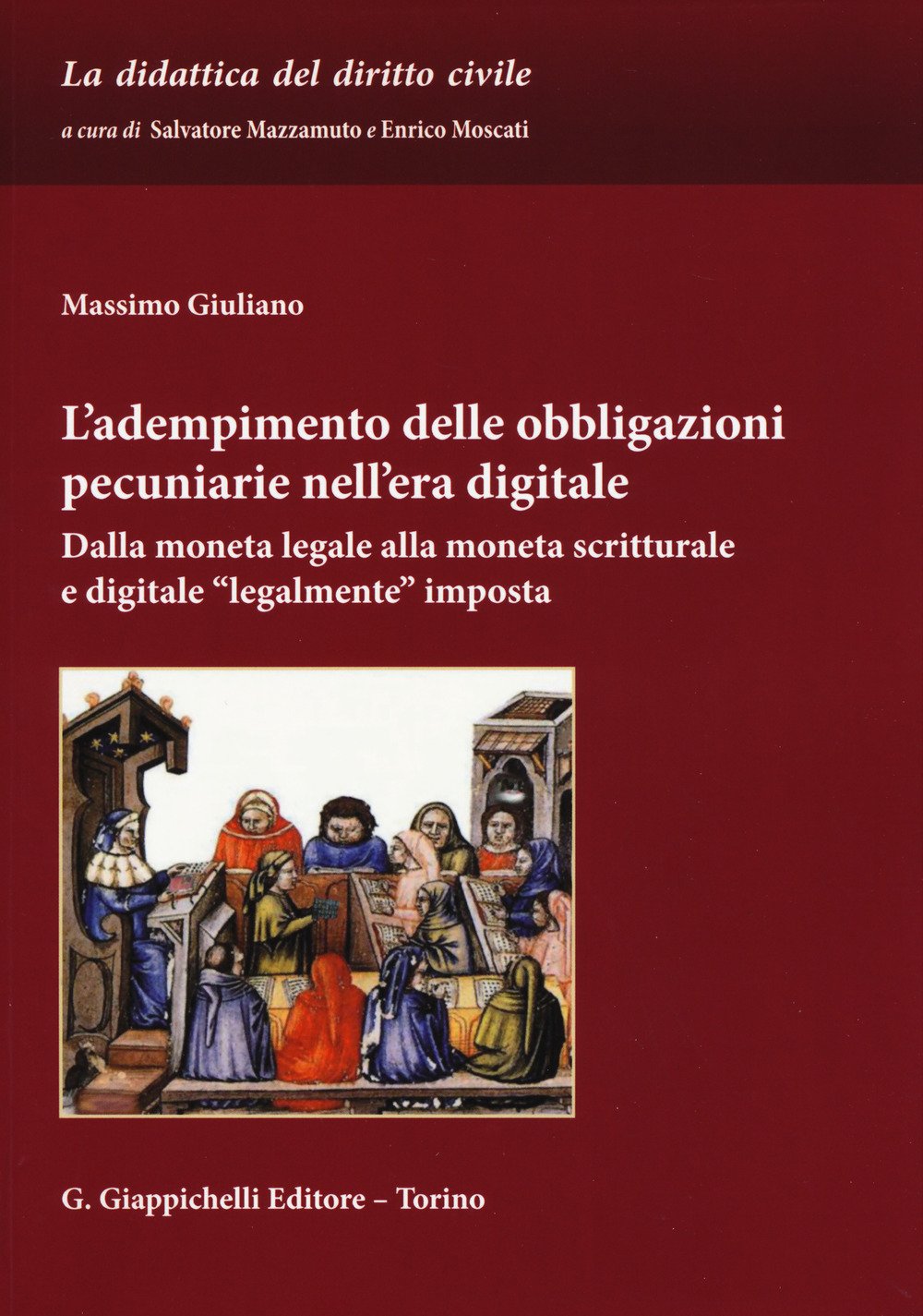 L'adempimento delle obbligazioni pecuniarie nell'era digitale. Dalla moneta legale alla moneta scritturale e digitale L'adempimento delle obbligazioni pecuniarie nell'era digitale. Dalla moneta legale alla moneta scritturale e digitale