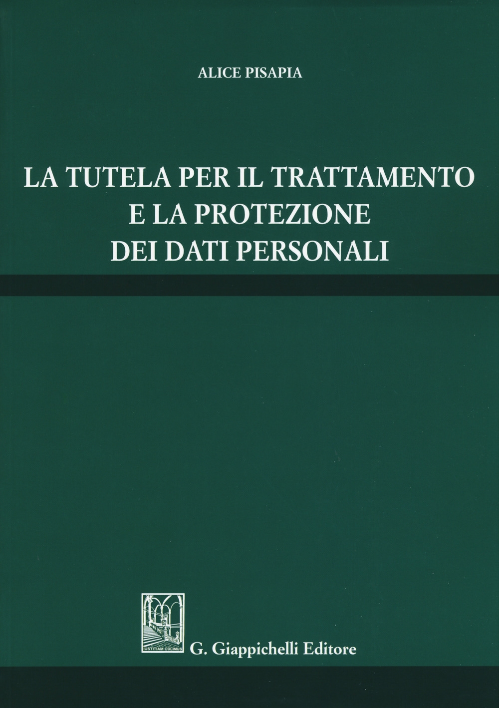 La tutela per il trattamento e la protezione dei dati personali La tutela per il trattamento e la protezione dei dati personali