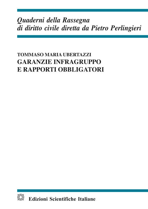 Garanzie infragruppo e rapporti obbligatori Garanzie infragruppo e rapporti obbligatori