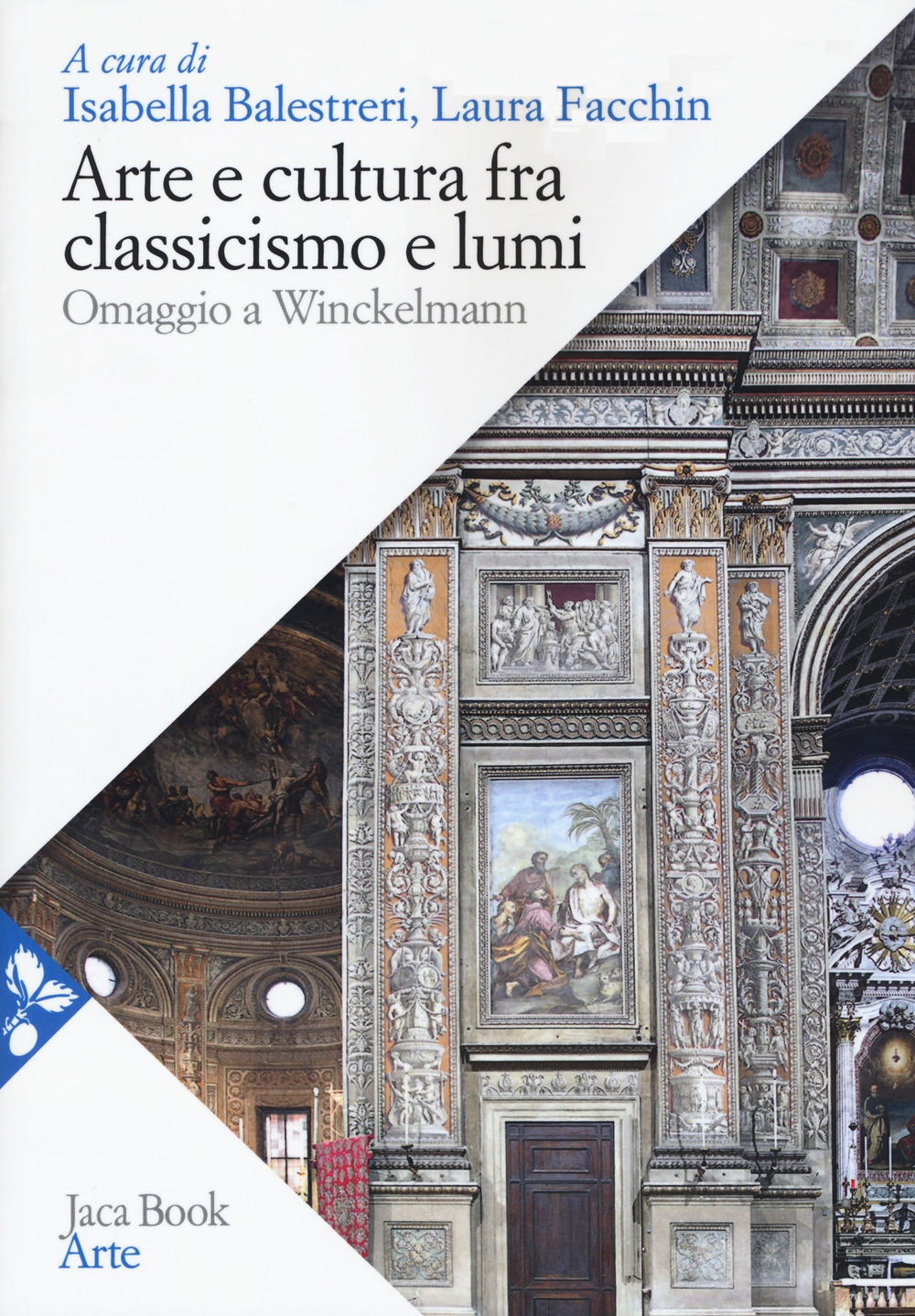Arte e cultura fra classicismo e lumi. Omaggio a Winckelmann Arte e cultura fra classicismo e lumi. Omaggio a Winckelmann