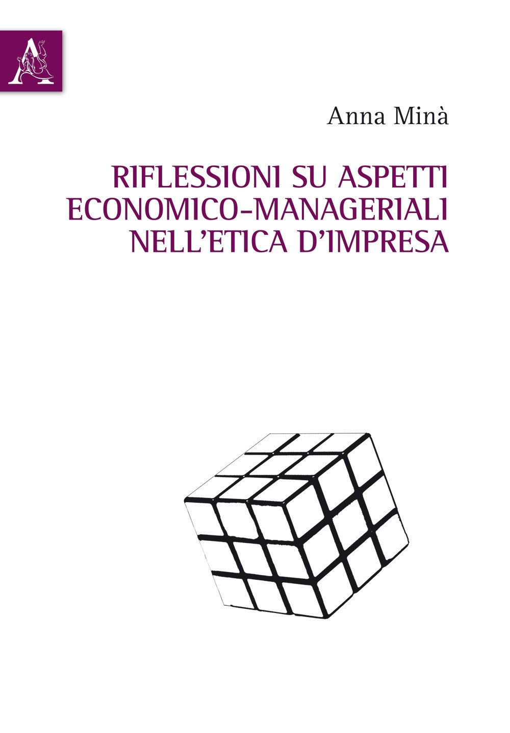 Riflessioni su aspetti economico-manageriali nell'etica d'impresa Riflessioni su aspetti economico-manageriali nell'etica d'impresa