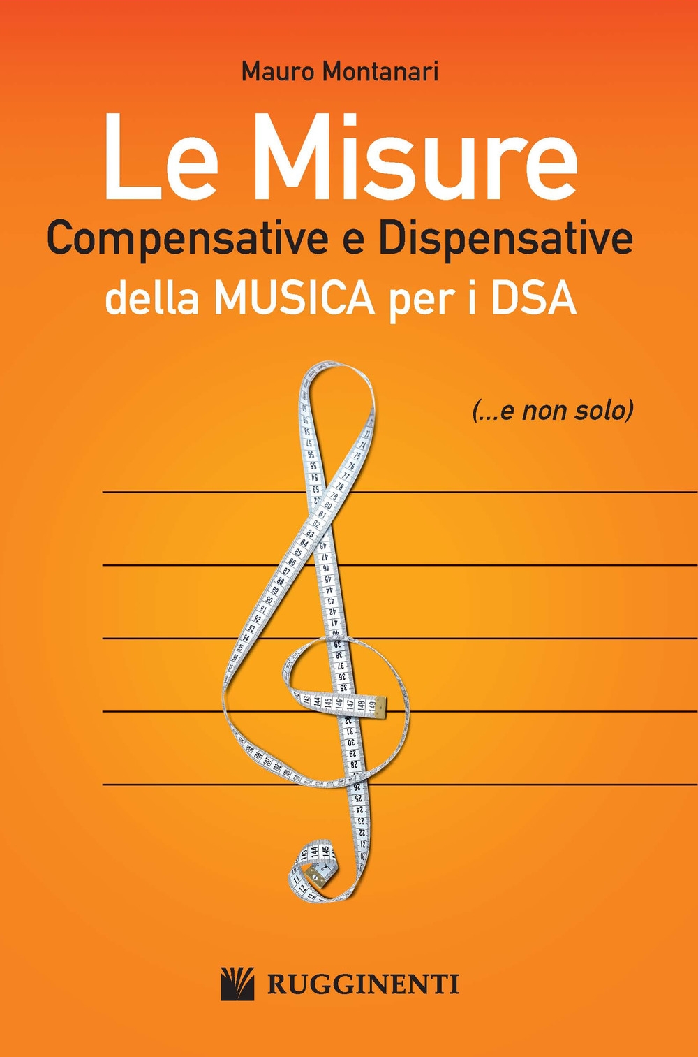 Le misure compensative e dispensative della musica per i DSA Le misure compensative e dispensative della musica per i DSA