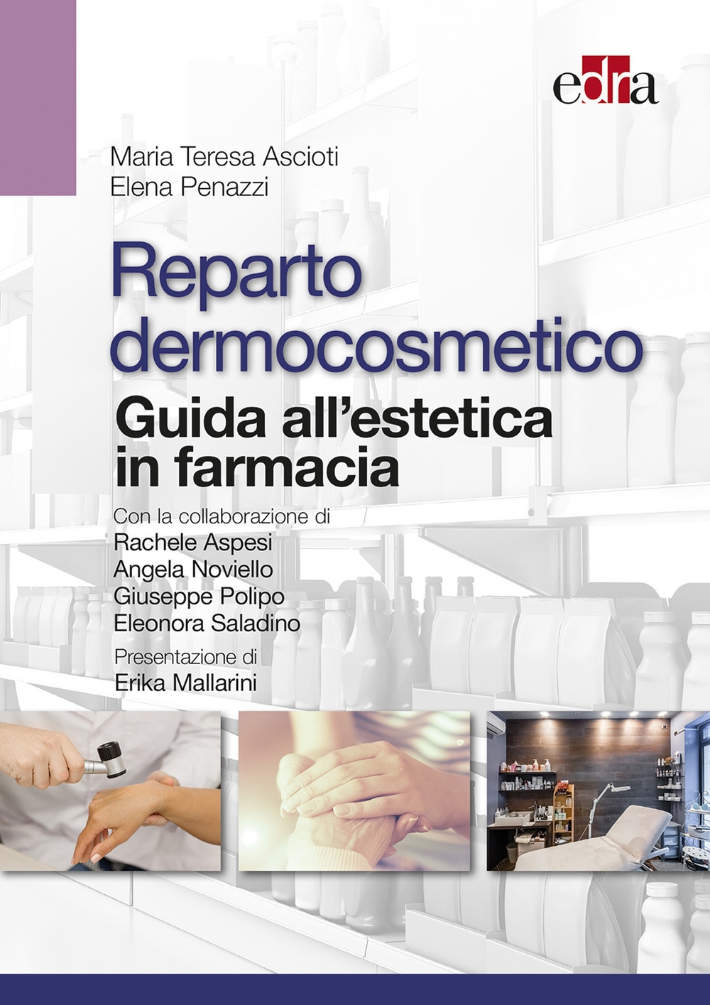 Reparto dermocosmetico. Guida all'estetica in farmacia Reparto dermocosmetico. Guida all'estetica in farmacia