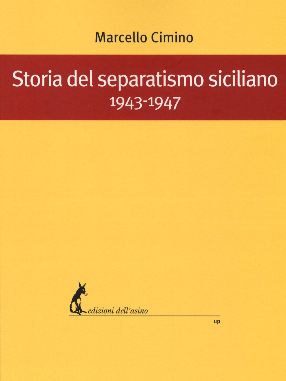 Storia del separatismo siciliano. 1943-1947 Storia del separatismo siciliano. 1943-1947