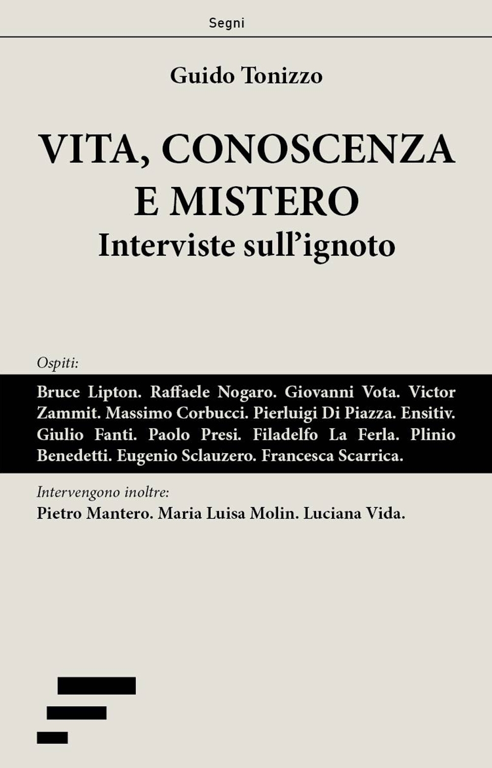Vita, conoscenza e mistero. Interviste sull'ignoto Vita, conoscenza e mistero. Interviste sull'ignoto