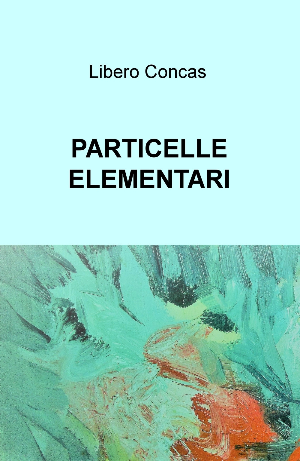 Particelle elementari Particelle elementari