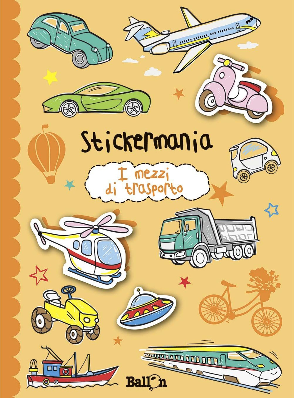 I mezzi di trasporto. Stickermania. Con adesivi. Ediz. illustrata I mezzi di trasporto. Stickermania. Con adesivi. Ediz. illustrata