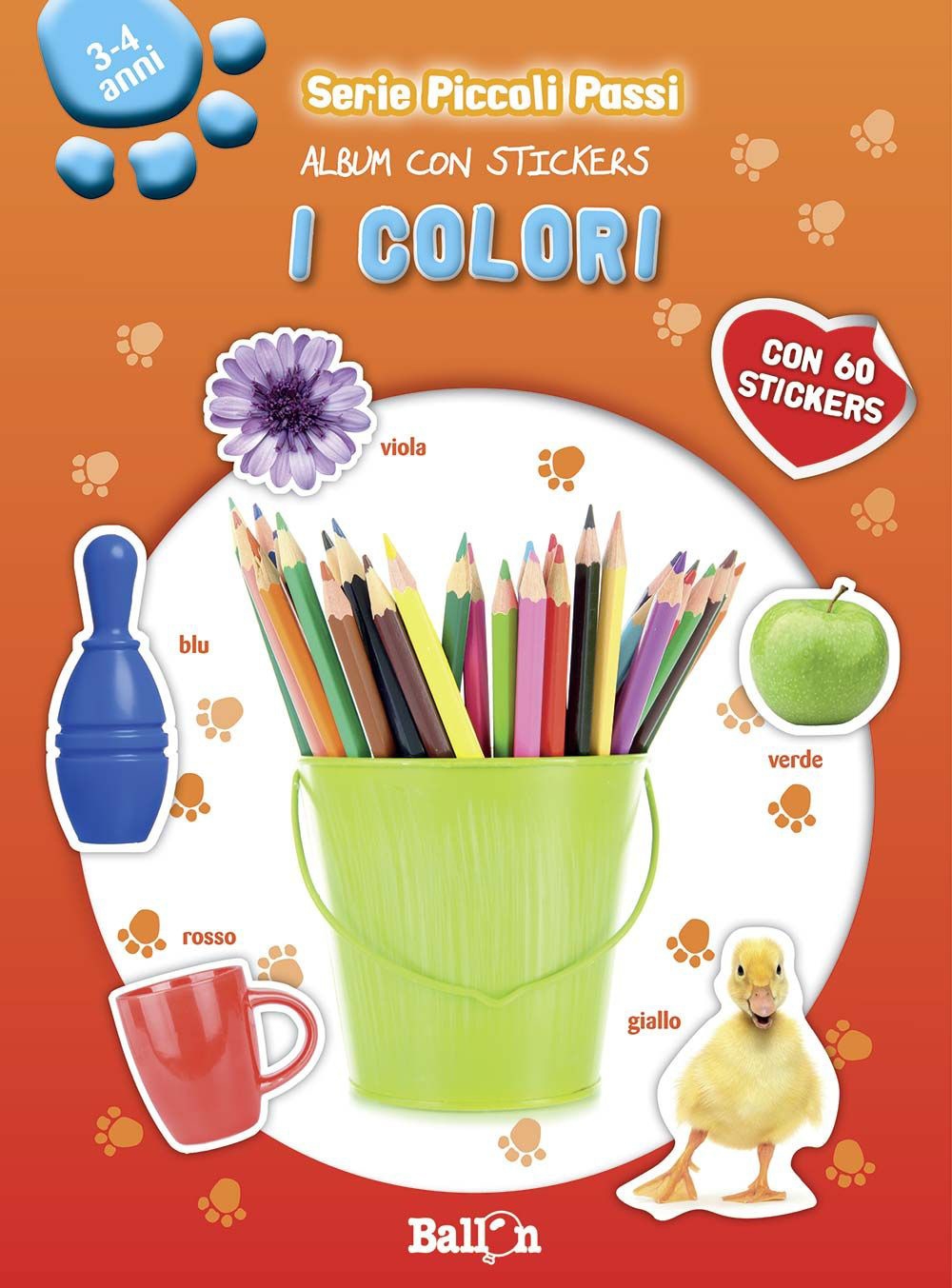 I colori. Piccoli passi. Album con stickers. Ediz. illustrata I colori. Piccoli passi. Album con stickers. Ediz. illustrata