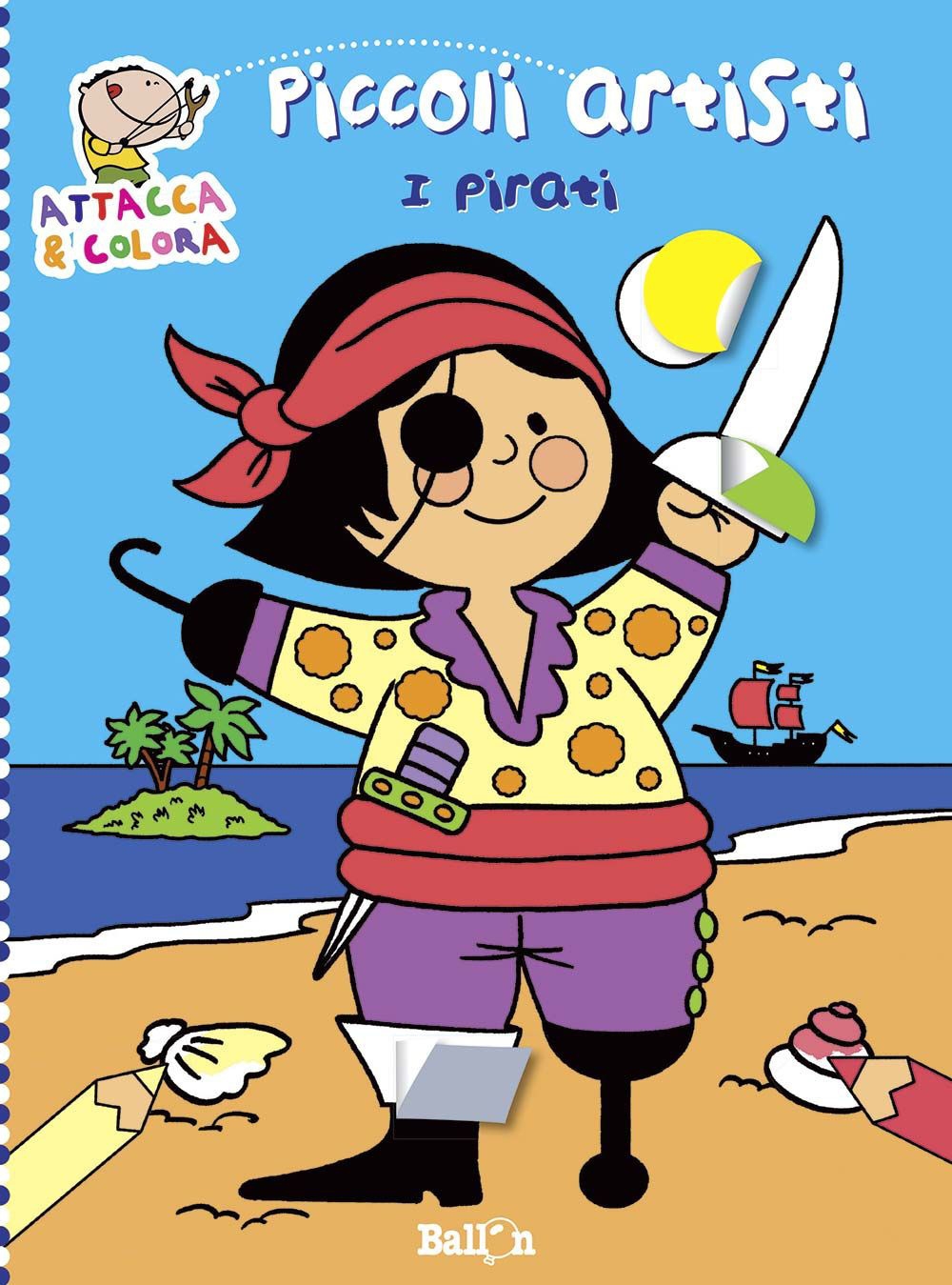 I pirati. Piccoli artisti. Album con stickers. Ediz. illustrata I pirati. Piccoli artisti. Album con stickers. Ediz. illustrata