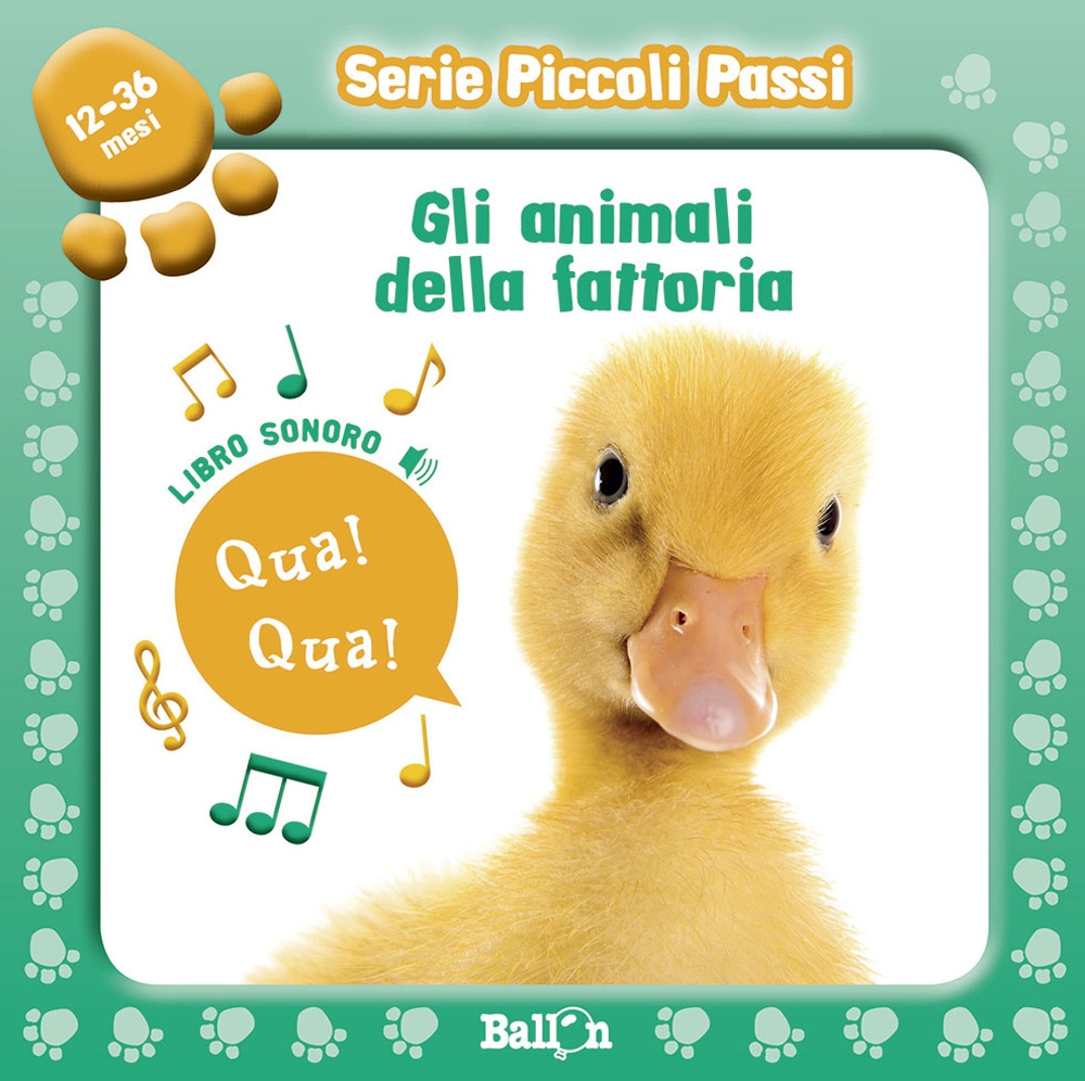 Gli animali della fattoria. Libro sonoro. Piccoli passi. Ediz. illustrata Gli animali della fattoria. Libro sonoro. Piccoli passi. Ediz. illustrata
