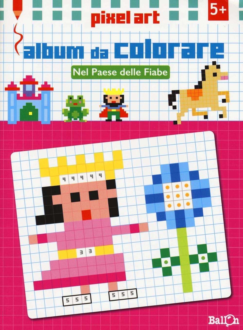 Nel paese delle fiabe. Album da colorare. Pixel art. Ediz. illustrata Nel paese delle fiabe. Album da colorare. Pixel art. Ediz. illustrata