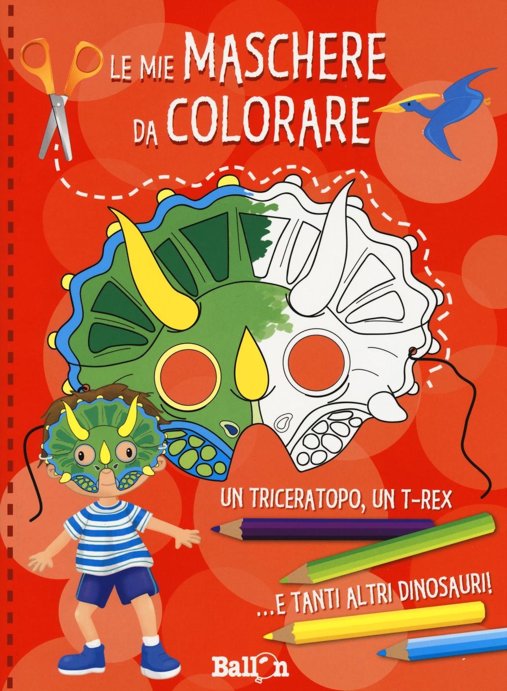 Dinosauri. Le mie maschere da colorare. Ediz. illustrata Dinosauri. Le mie maschere da colorare. Ediz. illustrata
