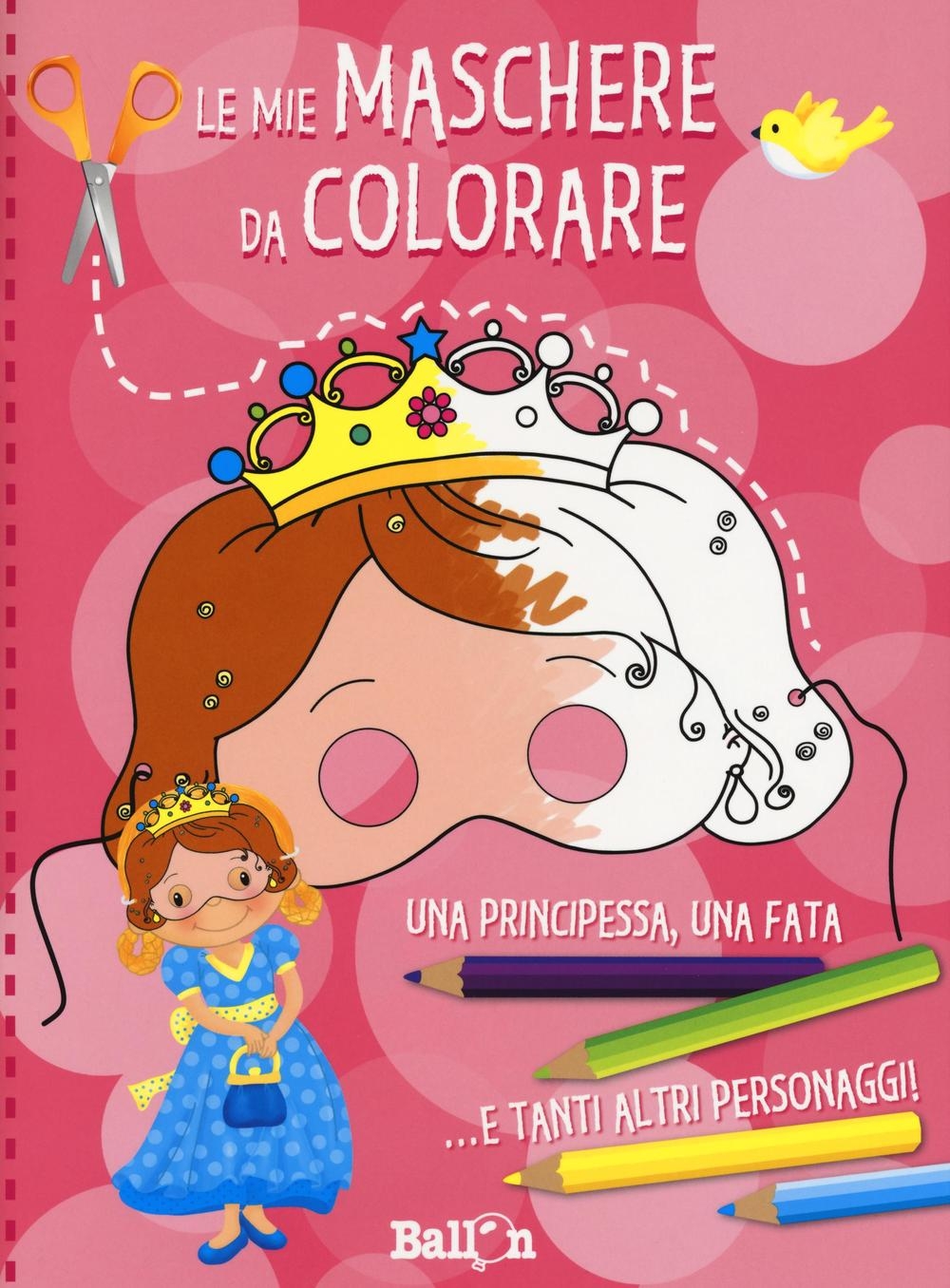 Le mie maschere da colorare. Ediz. illustrata Le mie maschere da colorare. Ediz. illustrata
