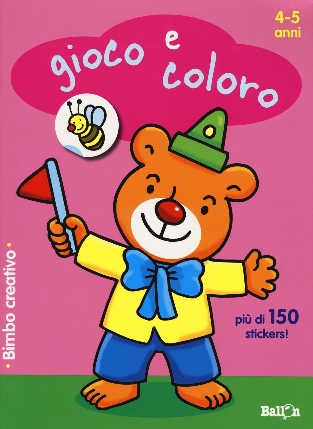 Gioco e coloro. 4-5 anni. Bimbo creativo. Con adesivi. Ediz. illustrata Gioco e coloro. 4-5 anni. Bimbo creativo. Con adesivi. Ediz. illustrata