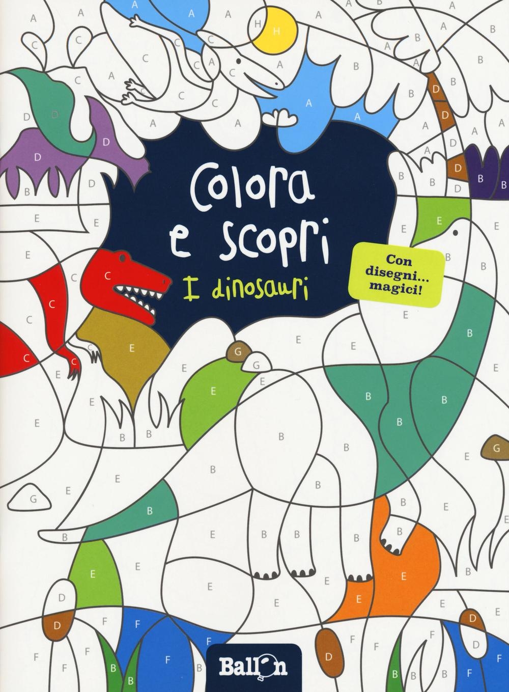 I dinosauri. Colora e scopri. Ediz. illustrata I dinosauri. Colora e scopri. Ediz. illustrata