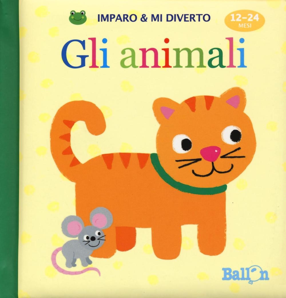 Gli animali. Imparo e mi diverto. Ediz. illustrata Gli animali. Imparo e mi diverto. Ediz. illustrata