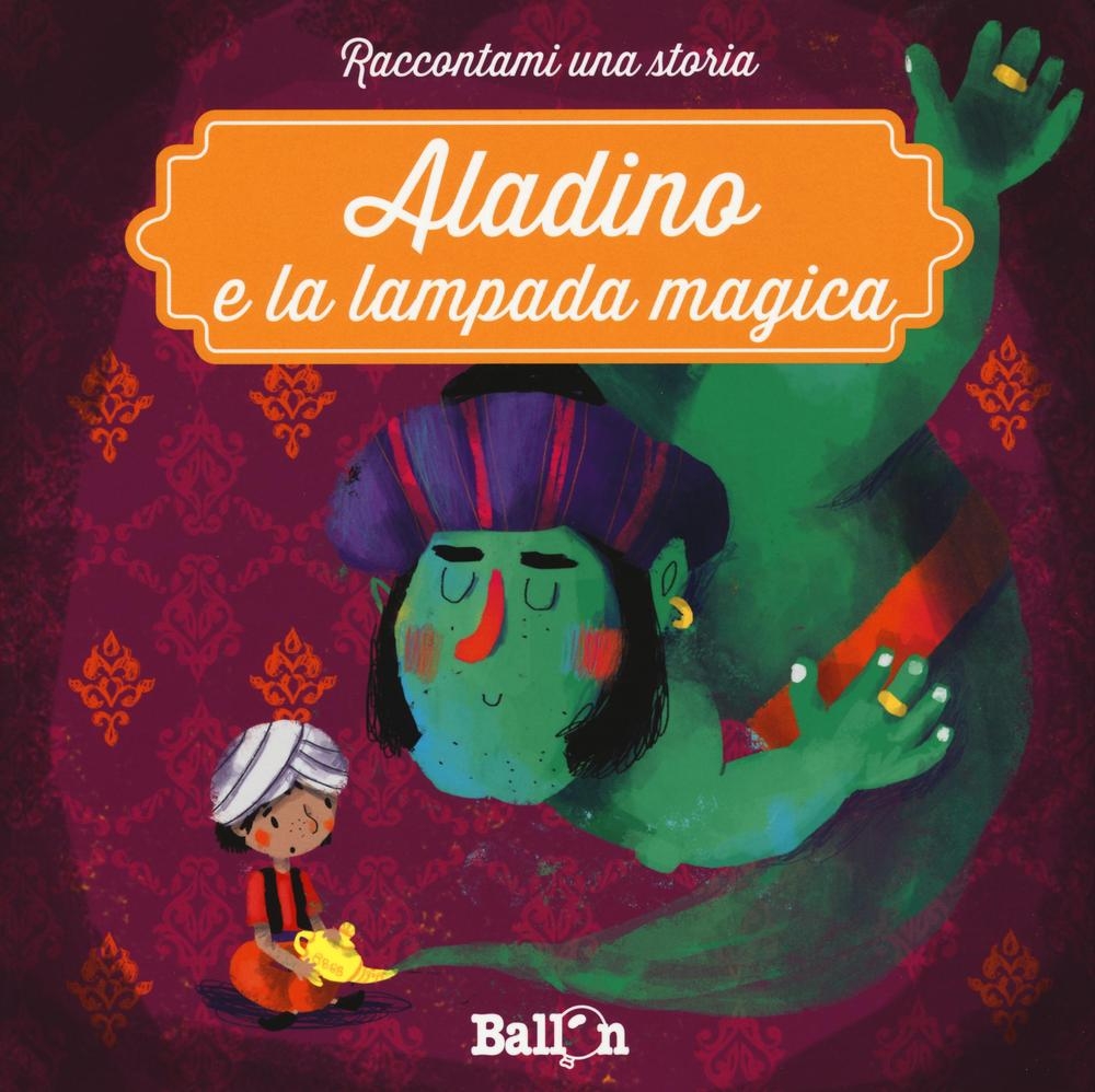 Aladino e la lampada magica. Ediz. a colori Aladino e la lampada magica. Ediz. a colori