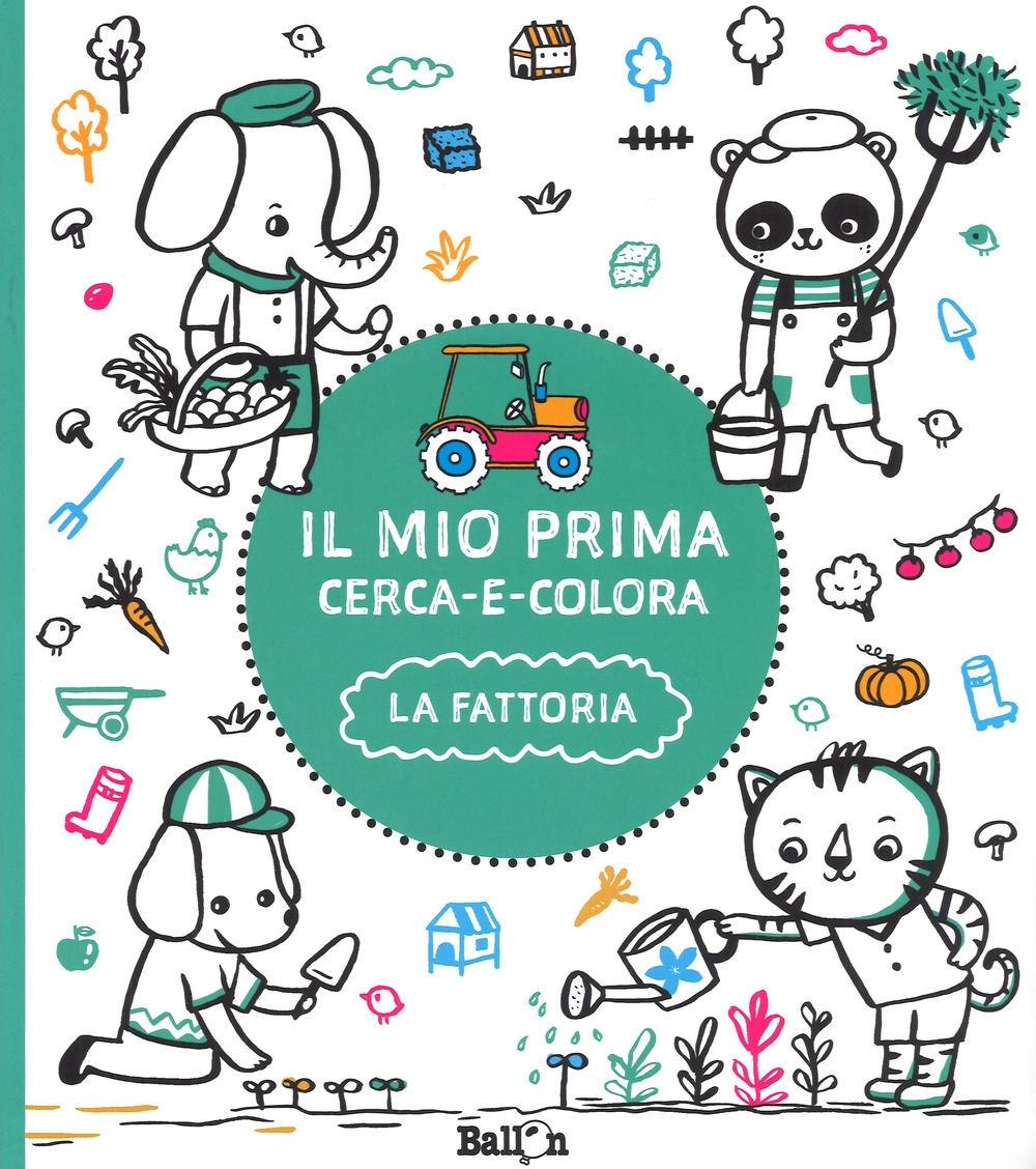 La fattoria. Il mio primo cerca e colora. Ediz. a colori La fattoria. Il mio primo cerca e colora. Ediz. a colori