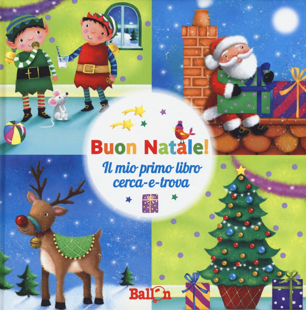 Buon Natale! Il mio primo libro cerca-e-trova. Ediz. a colori Buon Natale! Il mio primo libro cerca-e-trova. Ediz. a colori