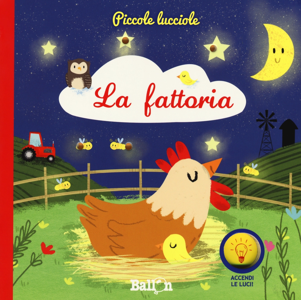 La fattoria. Piccole lucciole. Ediz. a colori La fattoria. Piccole lucciole. Ediz. a colori