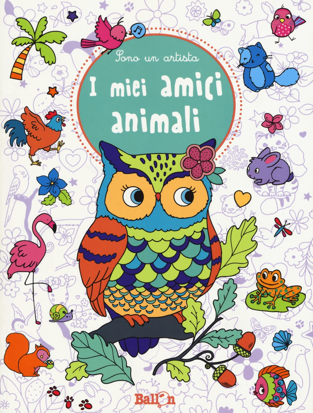 I miei amici animali. Sono un artista. Ediz. illustrata I miei amici animali. Sono un artista. Ediz. illustrata