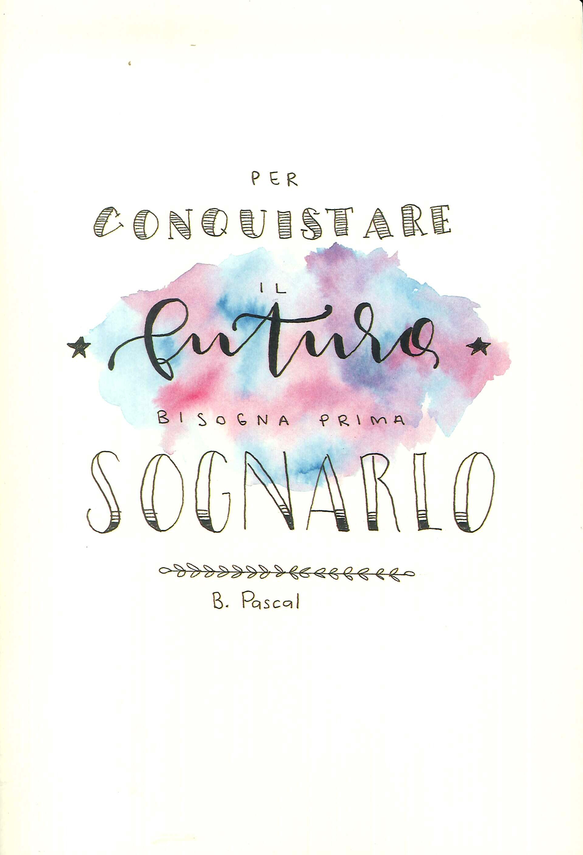Quaderno: Per conquistare il futuro bisogna prima sognarlo Quaderno: Per conquistare il futuro bisogna prima sognarlo