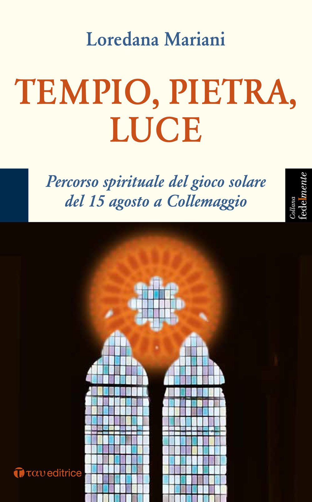 Tempio, Pietra, Luce Tempio, Pietra, Luce
