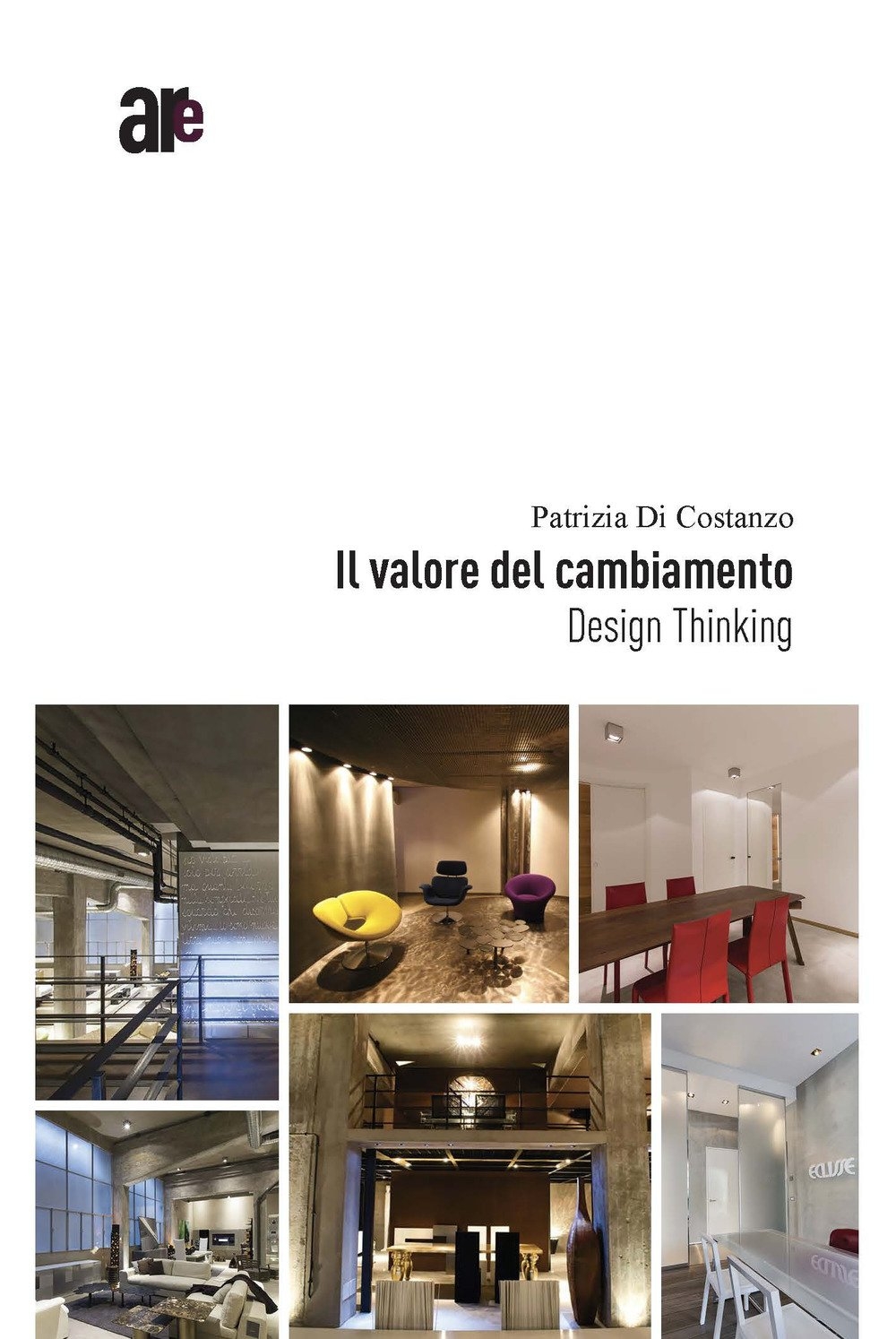 Il valore del cambiamento. Design thinking Il valore del cambiamento. Design thinking