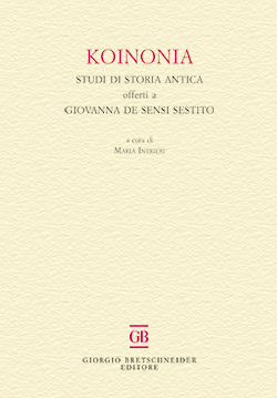 Koinonia. Studi di storia antica offerti a Giovanna De Sensi Sestito Koinonia. Studi di storia antica offerti a Giovanna De Sensi Sestito