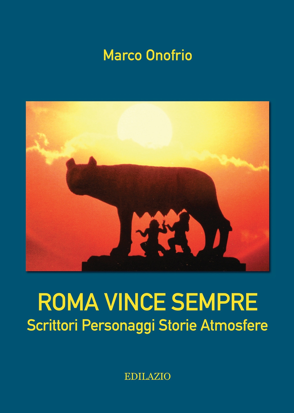 Roma vince sempre. Scrittori, personaggi, storie, atmosfere Roma vince sempre. Scrittori, personaggi, storie, atmosfere