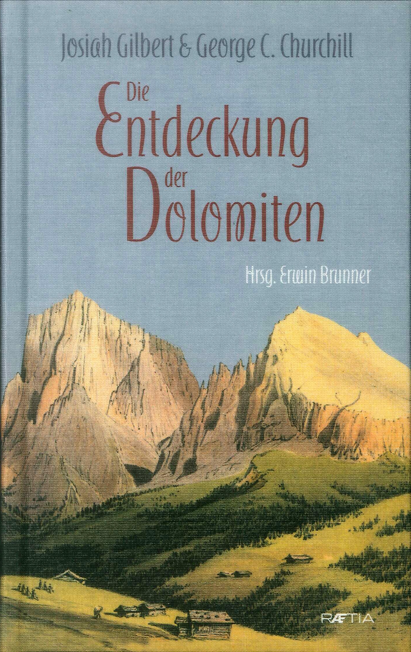 Die Entdeckung der Dolomiten Die Entdeckung der Dolomiten